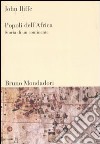 Popoli dell'Africa. Storia di un continente libro