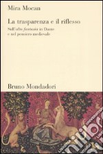 La trasparenza e il riflesso. Sull'alta fantasia in Dante e nel pensiero medievale