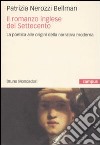 Il romanzo inglese del Settecento. La poetica alle origini della narrativa moderna libro di Nerozzi Bellman Patrizia