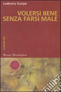 Volersi bene senza farsi male libro