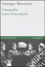 Fotografia come letteratura libro