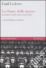 Lo Stato delle masse. La minaccia della società senza classi