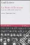 Lo Stato delle masse. La minaccia della società senza classi libro di Lederer Emil; Salvati M. (cur.)