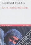 La sessualità nell'Islam libro di Bouhdiba Abdelwahab
