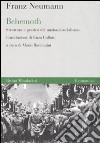 Behemoth. Struttura e pratica del nazionalsocialismo libro