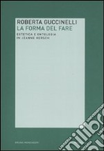 La forma del fare. Estetica e ontologia in Jeanne Hersch