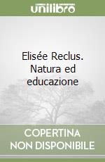 Elisée Reclus. Natura ed educazione