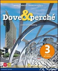 Dove e perché. Ediz. blu. Per la Scuola media. Con espansione online. Vol. 3: Gli stati del mondo libro