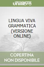 LINGUA VIVA GRAMMATICA (VERSIONE ONLINE) libro