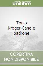 Tonio Kröger-Cane e padrone libro