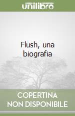 Flush, una biografia libro