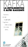 La metamorfosi e altri racconti libro