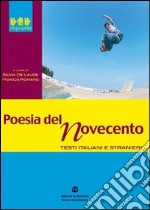 Poesia del Novecento. Per le Scuole superiori