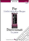 I delitti della Rue Morgue-La panne libro di Poe Edgar Allan Dürrenmatt Friedrich