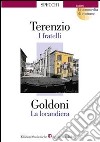 I fratelli-La locandiera libro