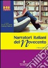 Narratori italiani del Novecento. Per il biennio libro di De Laude S. (cur.) Romani M. (cur.)