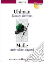 L'amico ritrovato-Arrivederci ragazzi libro