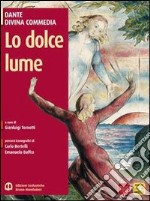 Lo dolce lume. Con espansione online libro