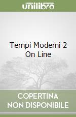 Tempi Moderni 2 On Line libro