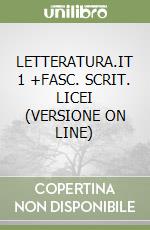 LETTERATURA.IT 1 +FASC. SCRIT. LICEI (VERSIONE ON LINE) libro