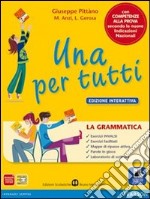 Una per tutti. Con CompetenzeLIM. Pe la Scuola media. Con CD-ROM. Con espansione online. Con libro libro