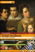 Tempi moderni. Con Spazio pubblico. Ediz. interattiva. Per le Scuole superiori. Con e-book. Con espansione online libro