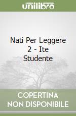 Nati Per Leggere 2 - Ite Studente libro