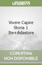 Vivere Capire Storia 1 Ite+didastore libro