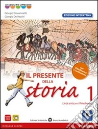 Presente della storia. Con Cittadinanza. Ediz. interattiva. Per la Scuola media. Con e-book. Con espansione online. Vol. 1 libro