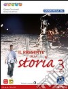 Presente della storia. Ediz. interattiva. Per la Scuola media. Con e-book. Con espansione online. Vol. 3 libro