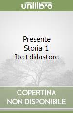 Presente Storia 1 Ite+didastore