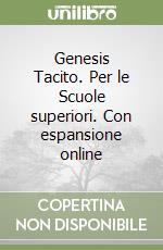 Genesis Tacito. Per le Scuole superiori. Con espansione online libro