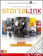 StoriaLink. Con atlante. Per le Scuole superiori. Con espansione online. Vol. 3: Dalla società di massa a oggi libro