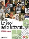 Basi della letteratura plus. Materiali per il docente. Con INVALSI. Per le Scuole superiori. Vol. 1 libro