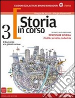 STORIA IN CORSO. 3 Il Novecento e l globalizzazione.