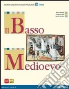 Passato presente. Medioevo. Raccordo. Per le Scuole superiori. Con espansione online libro di Fossati