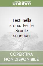 Testi nella storia. Per le Scuole superiori (2) libro