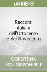 Racconti italiani dell'Ottocento e del Novecento