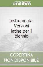 Instrumenta. Versioni latine per il biennio libro