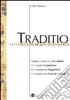 Traditio. Per le Scuole superiori libro di Tortorici Emilia