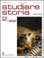 Studiare storia. Saperi di base. Per le Scuole superiori. Vol. 2 libro