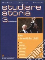 Studiare storia. Idee e tematiche civili. Per le Scuole superiori. Vol. 3 libro