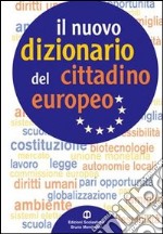 Nuovo dizionario del cittadino europeo. Per le Scuole superiori. Con espansione online libro