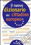 Nuovo dizionario del cittadino europeo. Per le Scuole superiori. Con espansione online libro