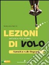 Lezioni di volo. Narrativa e altri linguaggi-Racconti e parole. Per le Scuole superiori. Con espansione online libro