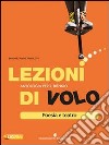 Lezioni di volo. Poesia e teatro. Per le Scuole superiori. Con espansione online libro