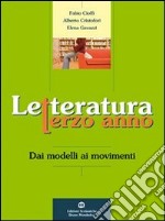 Letteratura. Dai modelli ai movimenti. Per la 3ª classe degli Ist. professionali libro