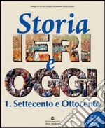 Storia ieri e oggi. Per gli Ist. professionali. Vol. 2: Novecento libro