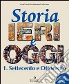 Storia ieri e oggi. Per gli Ist. professionali. Vol. 2: Novecento libro