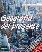 Geografia del presente. Con atlante. Per le Scuole superiori. Con espansione online. Vol. 1 libro